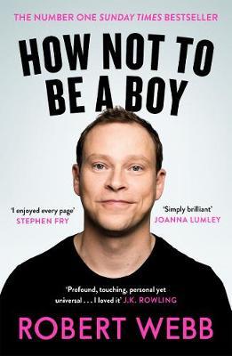 How Not To Be a Boy - Robert Webb