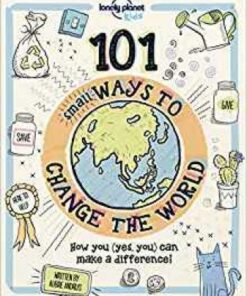 101 Small Ways to Change the World - Lonely Planet