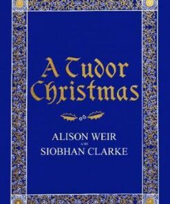 A Tudor Christmas - Alison Weir