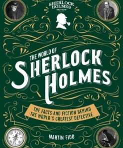 The World of Sherlock Holmes: The Facts and Fiction Behind t - Martin Fido