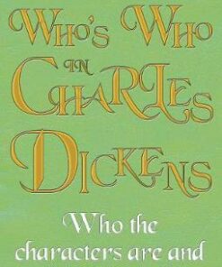 Who's Who in Charles Dickens - C. P. Vlieland