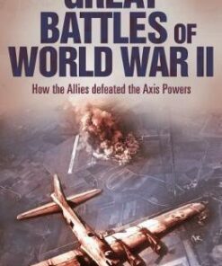 Great Battles of World War II - Nigel Cawthorne