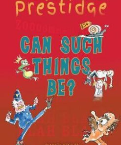 Can Such Things Be? - Lawrence Prestidge