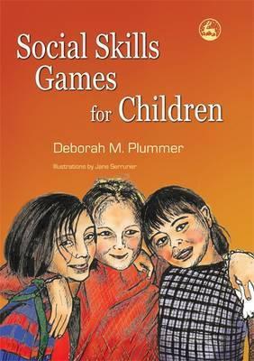 Social Skills Games for Children - Deborah M. Plummer