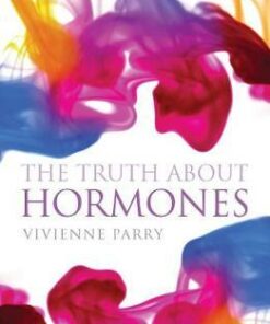 The Truth About Hormones - Vivienne Parry