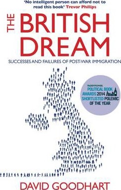The British Dream: Successes and Failures of Post-war Immigration - David Goodhart