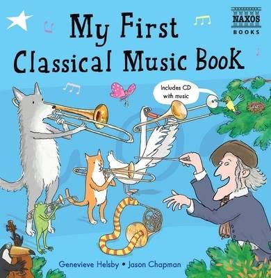 My First Classical Music Book - Genevieve Helsby