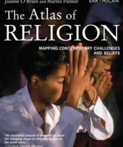 The Atlas of Religion: Mapping Contemporary Challenges and Beliefs - Joanne O'Brien