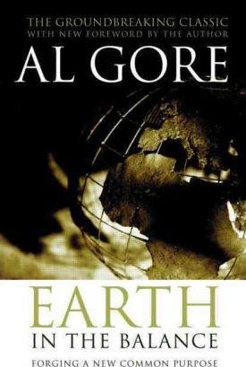 Earth in the Balance: Forging a New Common Purpose - Al Gore