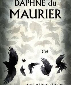 The Birds And Other Stories - Daphne Du Maurier