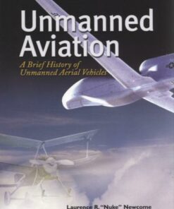 A Brief History of Unmanned Aviation - Laurence R. Newcome