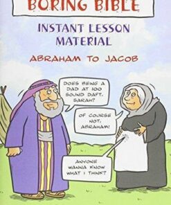 Boring Bible Instant Lesson Material: Abraham to Jacob - Andy Robb