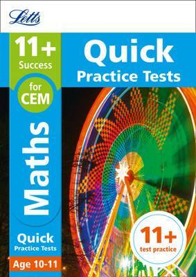 11+ Maths Quick Practice Tests Age 10-11 for the CEM tests (Letts 11+ Success) - Letts 11+