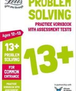 Letts Common Entrance Success - Letts 13+ Problem Solving - Practice Workbook with Assessment Tests: For Common Entrance - Letts Common Entrance
