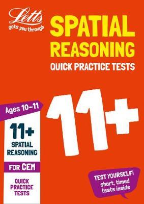 11+ Spatial Reasoning Quick Practice Tests Age 10-11 for the CEM tests (Letts 11+ Success) - Letts 11+