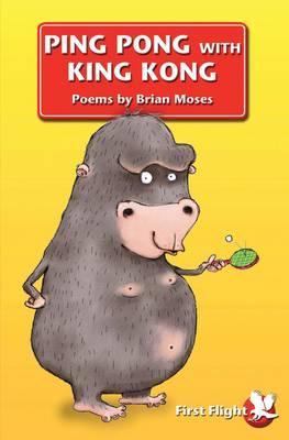 Ping Pong with King Kong - Brian Moses