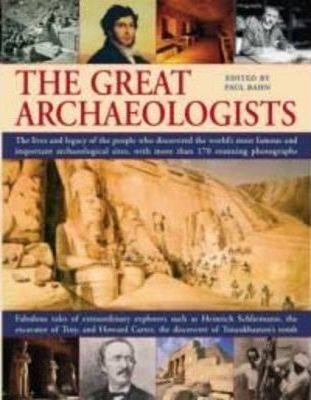 Great Archaeologists - Paul G. Bahn