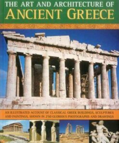 Art & Architecture of Ancient Greece - Nigel Rodgers