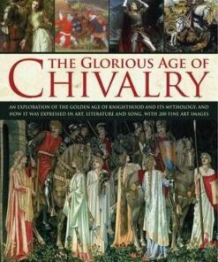 Glorious Age of Chivalry - Charles Phillips