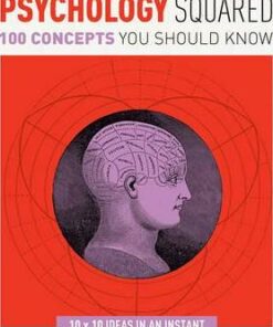 Psychology Squared: 100 Concepts You Should Know - Christopher Sterling