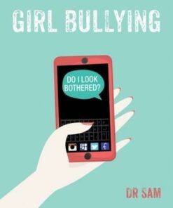 Girl Bullying: Do I Look Bothered? - Dr. Sam