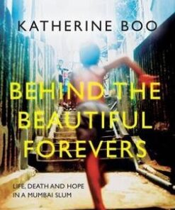 Behind the Beautiful Forevers: Life