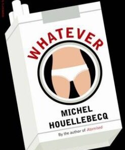 Whatever - Michel Houellebecq