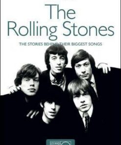 Rolling Stones: The Story Behind Their Biggest Songs - Steve Appleford
