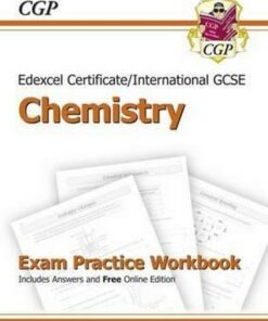 Edexcel International GCSE Chemistry Exam Practice Workbook with Answers (A*-G Course) - CGP Books