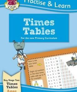 New Curriculum Practise & Learn: Times Tables for Ages 7-11 - CGP Books