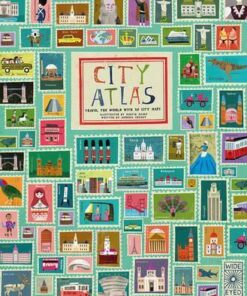 City Atlas: Discover the personality of the world's best-loved cities in this illustrated book of maps - Martin Haake