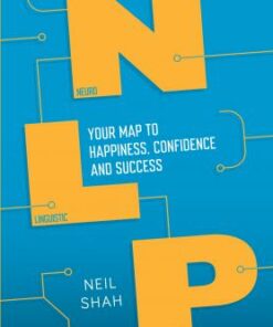 Neurolinguistic Programming (NLP): Your Map to Happiness