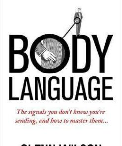 Body Language: The Signals You Don't Know You're Sending