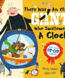 There Was an Old Giant Who Swallowed a Clock - Becky Davies