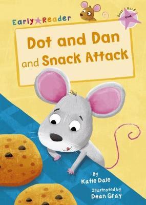 Dot and Dan and Snack Attack - Katie Dale