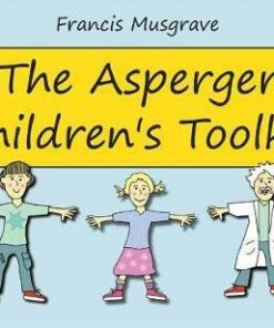 The Asperger Children's Toolkit - Francis Musgrave
