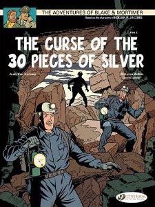 The Adventures of Blake and Mortimer: v. 14: The Curse of the 30 Pieces of Silver