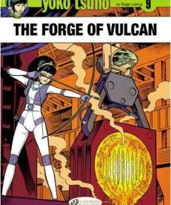 Yoko Tsuno: v. 9: Forge of Vulcan - Roger Leloup