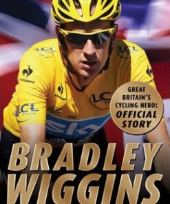 Bradley Wiggins: My Story - Bradley Wiggins