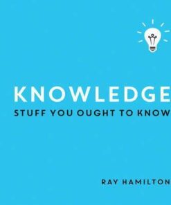 Knowledge: Stuff You Ought to Know - Ray Hamilton