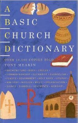 A Basic Church Dictionary - Tony Meakin