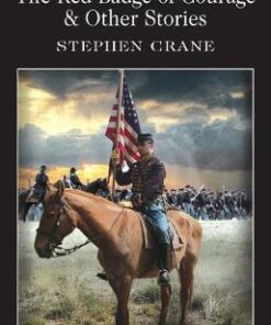 The Red Badge of Courage & Other Stories - Stephen Crane