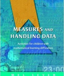 Measures and Handling Data: Activities for Children with Mathematical Learning Difficulties - Mel Lever