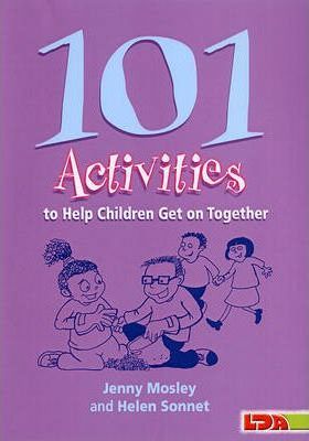 101 Activities to Help Children Get on Together - Jenny Mosley
