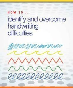 How to Identify and Overcome Handwriting Difficulties - Lois Addy