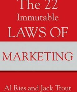 The 22 Immutable Laws Of Marketing - Al Ries