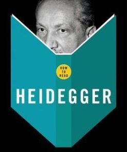 How to Read Heidegger - Mark A. Wrathall