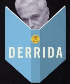 How to Read Derrida - Penelope Deutscher