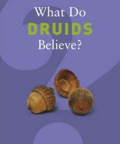 What Do Druids Believe? - Philip Carr-Gomm