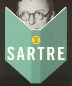 How to Read Sartre - Robert Bernasconi